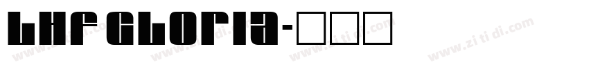 LHF Gloria字体转换